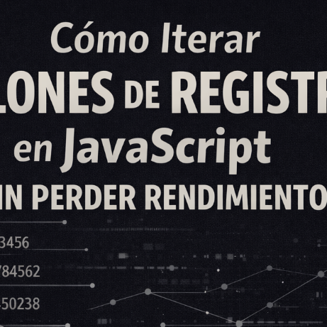 Cómo iterar millones de registros en JavaScript sin morir en el intento